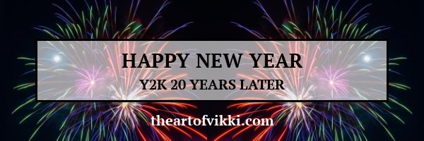 Happy New Year Y2K 20 Years Later